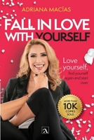 Fall in love with yourself: Love yourself, meet yourself again and start over B0BSM3XL5V Book Cover