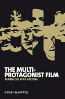 The Multi-Protagonist Film 1444333933 Book Cover