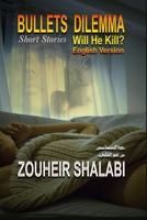 BULLETS DILEMMA: Will He Kill? 1673217923 Book Cover