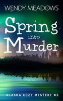 Spring into Murder B09WH9GFNM Book Cover