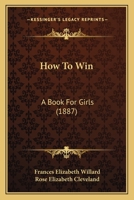 How to Win: a book for Girls 1016552793 Book Cover