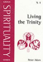 Living the Trinity (Spirituality) 1851740317 Book Cover