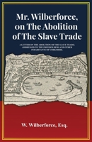 Mr. Wilberforce, On The Abolition Of The Slave Trade 1636521320 Book Cover