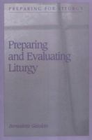 Preparing and Evaluating Liturgy 0814624448 Book Cover