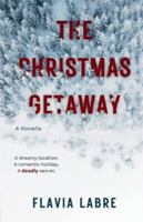 The Christmas Getaway: A Gripping Psychological Thriller Novella B0F63YNX9B Book Cover