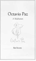 Octavio Paz: A Meditation 0816520909 Book Cover