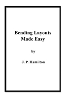Bending Layouts Made Easy 1645300862 Book Cover