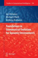 Foundations in Grammatical Evolution for Dynamic Environments 3642003133 Book Cover