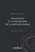 Ravaisson et le problème de la métaphysique (HR.HERM.PHILO.) (French Edition) B0B73J5C4N Book Cover