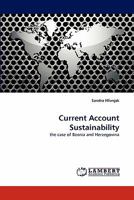 Current Account Sustainability: the case of Bosnia and Herzegovina 3844384316 Book Cover