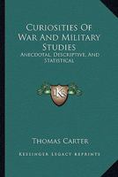 Curiosities of War and Military Studies 1019080337 Book Cover