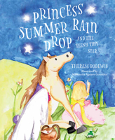 Princess Summer Rain Drop and the Teeny Tiny Star 163755043X Book Cover