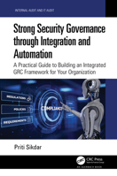 Strong Security Governance Through Integration and Automation: Reducing Audit Fatigue from Corporate Operations 0367862778 Book Cover