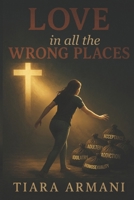 Love In All The Wrong Places B0FKRFWXJ6 Book Cover