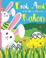 Emi, Ami und das verlorene Küken: Eine lustige Ostergeschichte (German Edition) B086G2HWS1 Book Cover