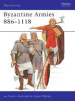 Byzantine Armies 886-1118 (Men-at-Arms) 0850453062 Book Cover
