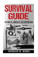 Survival Guide: The Book All Survivalist and Preppers Need ( 3 in 1 ) 1537758411 Book Cover