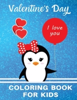 Valentine's Day Coloring Book for Kids: A Fun & Very Cute Valentine's Day Coloring Book of Hearts, Cherubs, Cute Animals, and More! Coloring Book for Girls and Boys B084DHCZ26 Book Cover