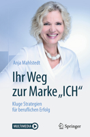 Ihr Weg zur Marke "ICH": Kluge Strategien für beruflichen Erfolg 3658217014 Book Cover