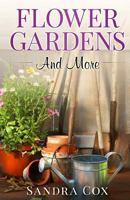 Flower Gardens And More 1522816186 Book Cover