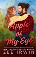 Apple of My Eye (SPECIAL ILLUSTRATED EDITION): A Steamy Small Town Western Friends-With-Benefits Romance (Alphas Fall Hard) B0HKBTYCG4 Book Cover