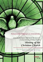 "And on this Rock I Will Build My Church. A new Edition of Philip Schaff's "History of the Christian Church: From Nicene and Post-Nicene Christianity to Medieval Christianity A.D. 311-1073 3959353901 Book Cover