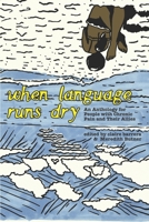 When Language Runs Dry: An Anthology of Stories From People with Chronic Pain 0991235444 Book Cover