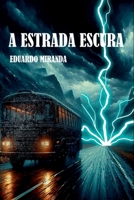 A Estrada Escura (Portuguese Edition) 6500233557 Book Cover