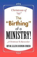 Christmas of 83 the Birthing of a Ministry! 1436392136 Book Cover