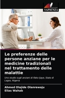 Le preferenze delle persone anziane per le medicine tradizionali nel trattamento delle malattie 6203686719 Book Cover
