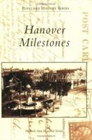 Hanover Milestones (Postcard History) 073853918X Book Cover