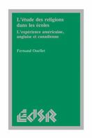 L'�tude Des Religions Dans Les �coles: L'Exp�rience Am�ricaine, Anglaise Et Canadienne 0889201838 Book Cover