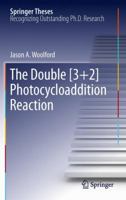 The Double [3+2] Photocycloaddition Reaction 3642228593 Book Cover