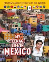 My Teenage Life in Mexico 1422239071 Book Cover