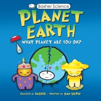 Basher Science: Planet Earth 0753449064 Book Cover