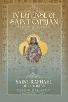 In Defense of St. Cyprian: With Reference to St. Nikodemos and the Rudder 1639410341 Book Cover