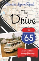 The Drive In '65 : An Epic Road Trip, a Journey of Discovery 1735037605 Book Cover