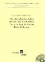 The Kilaya Nirvana Tantra and the Vajra Wrath Tantra: Two Texts from the Ancient Tantra Collection (Denkschriften Der Phil.-Hist. Klasse) 3700136781 Book Cover