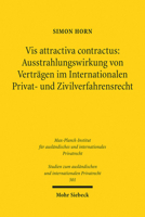 VIS Attractiva Contractus: Ausstrahlungswirkung Von Vertragen Im Internationalen Privat- Und Zivilverfahrensrecht 3161622065 Book Cover