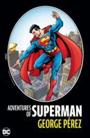 Adventures of Superman by George Perez 1779525877 Book Cover