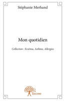 Mon quotidien: Collection: Eczéma, Asthme, Allergies (French Edition) 2332908986 Book Cover