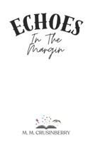 Echoes in the Margin B0FM42FBYS Book Cover