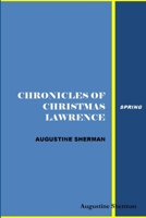 Chronicles of Christmas Lawrence - Spring 0359080642 Book Cover