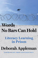 Words No Bars Can Hold: Literacy Learning in Prison 0393713679 Book Cover