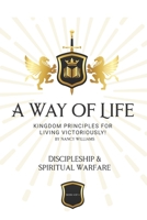 Discipleship & Spiritual Warfare: Kingdom Principles for Living Victoriously B0CL3RRJHV Book Cover