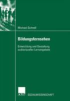 Bildungsfernsehen: Entwicklung Und Gestaltung Audiovisueller Lernangebote 3824444798 Book Cover