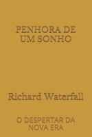 Penhora de Um Sonho: O Despertar Da Nova Era B08Y4FHSNM Book Cover