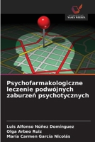 Psychofarmakologiczne leczenie podwójnych zaburzen psychotycznych (Polish Edition) 6208663075 Book Cover