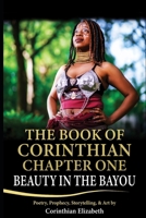 The Book of Corinthian Chapter One: Beauty in the Bayou: Poetry, Prophesy, Storytelling, and Art B08CPHH4X4 Book Cover