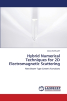 Hybrid Numerical Techniques for 2D Electromagnetic Scattering 6205498936 Book Cover